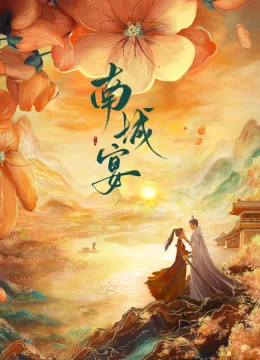 Xem Phim Nam Thành Yến Thuyết Minh Online