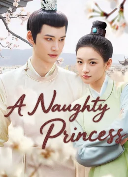 Xem Phim Nàng công chúa hư hỏng Thuyết Minh Online