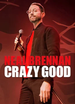 Xem Phim Neal Brennan: Tốt điên cuồng Thuyết Minh Online