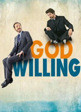 Xem Phim Nếu Đức Chúa Muốn Thuyết Minh Online