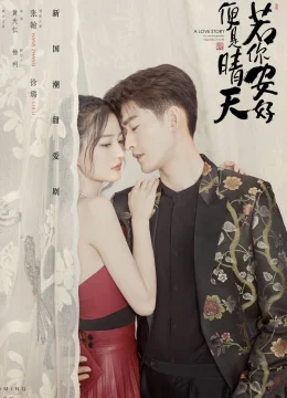 Xem Phim Nếu Em Bình An Đó Mới Là Ngày Đẹp Trời Thuyết Minh Online