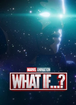 Xem Phim Nếu Như…? (Mùa 3) Thuyết Minh Online