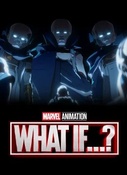 Xem Phim Nếu Như…? (Phần 3) Thuyết Minh Online