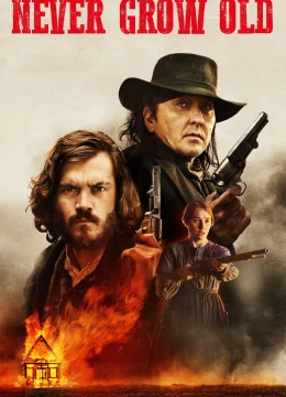 Xem Phim Never Grow Old Thuyết Minh Online