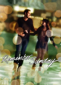 Xem Phim Ngày Chủ Nhật Đáng Nhớ Thuyết Minh Online
