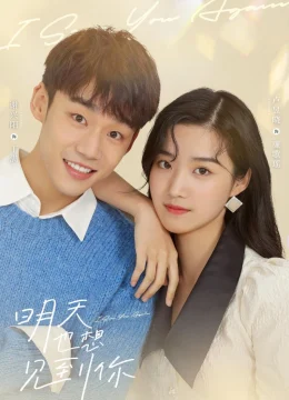 Xem Phim Ngày Mai Cũng Muốn Gặp Anh Thuyết Minh Online