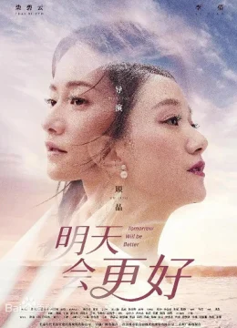 Xem Phim Ngày Mai Sẽ Tốt Hơn Thuyết Minh Online