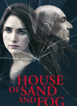 Xem Phim Ngôi Nhà Trong Cát Bụi Và Sương Mù Thuyết Minh Online