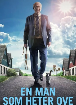 Xem Phim Người Đàn Ông Mang Tên Ove Thuyết Minh Online