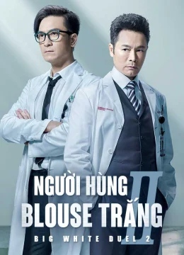Xem Phim Người Hùng Blouse Trắng (Phần 2) Thuyết Minh Online