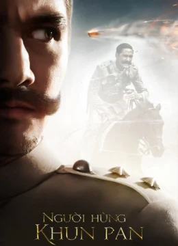 Xem Phim Người Hùng Khun Pan Thuyết Minh Online
