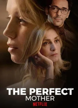 Xem Phim Người Mẹ Hoàn Hảo Thuyết Minh Online