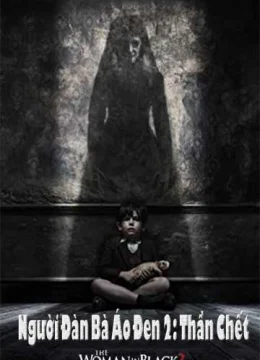 Xem Phim Người Phụ Nữ Hắc Ám 2: Thần Chết Thuyết Minh Online