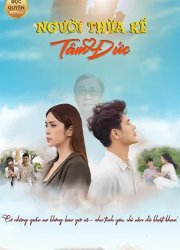Xem Phim Người Thừa Kế Tâm Đức Thuyết Minh Online