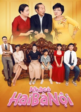 Xem Phim Nhà Có Hai Bà Nội Thuyết Minh Online