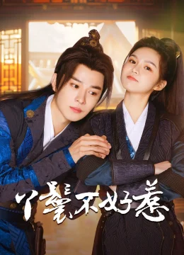 Xem Phim Nha Hoàn Không Dễ Chọc Thuyết Minh Online