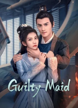 Xem Phim Nha Hoàn Thế Tội Thuyết Minh Online