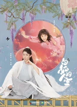 Xem Phim Nhân Sinh Của Bạch Hồ Ly Thuyết Minh Online