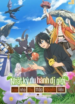 Xem Phim Nhật Ký Du Hành Dị Giới Của Nhà Thu Thập Nguyên Liệu Thuyết Minh Online