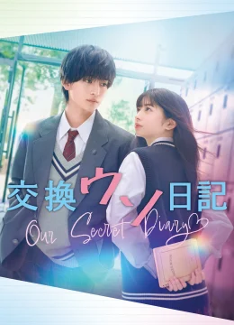 Xem Phim Nhật Ký Trao Đổi Bí Mật Thuyết Minh Online