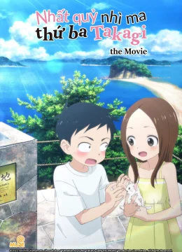 Xem Phim Nhất Quỷ Nhì Ma, Thứ Ba Takagi – Movie Thuyết Minh Online