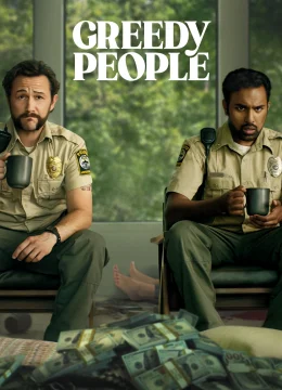 Xem Phim Những Kẻ Tham Lam Thuyết Minh Online