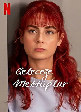 Xem Phim Những Lá Thư Gửi Tương Lai Thuyết Minh Online