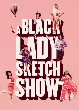 Xem Phim Những Mẩu Hài Kịch Về Quý Cô Da Màu (Phần 1) Thuyết Minh Online