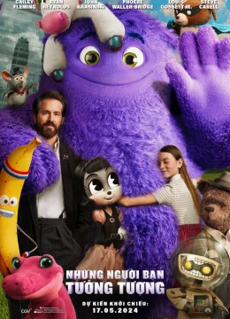 Xem Phim Những Người Bạn Tưởng Tượng Thuyết Minh Online