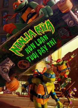 Ninja Rùa: Hỗn Loạn Tuổi Dậy Thì