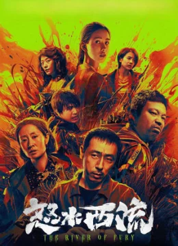 Xem Phim Nộ Thủy Tây Lưu Thuyết Minh Online