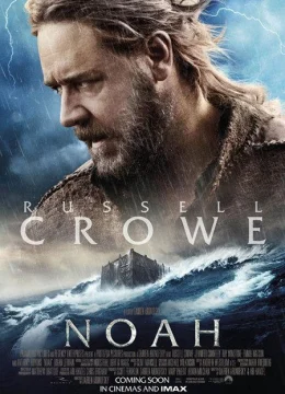 Xem Phim Noah: Đại hồng thủy Thuyết Minh Online