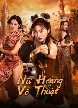 Xem Phim Nữ Hoàng Võ Thuật Thuyết Minh Online