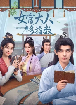 Xem Phim Nữ Quan Đại Nhân Xin Chỉ Giáo Nhiều Hơn Thuyết Minh Online