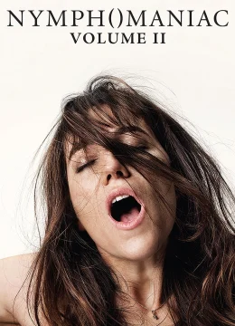 Xem Phim Nymphomaniac: Vol. II Thuyết Minh Online