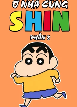 Xem Phim Ở Nhà Cùng Shin (Phần 2) Thuyết Minh Online