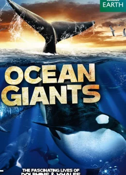 Xem Phim Ocean Giants Thuyết Minh Online