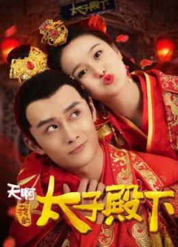 Xem Phim Ôi Trời Thái Tử Điện Hạ Của Tôi Thuyết Minh Online