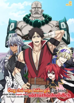 Xem Phim Ông Chú Mạo Hiểm Giả Tân Binh Được Tổ Đội Mạnh Nhất Huấn Luyện Cho Đến Chết Và Trở Thành Vô Địch Thuyết Minh Online