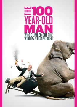 Xem Phim Ông Trăm Tuổi Trèo Qua Cửa Sổ Và Biến Mất Thuyết Minh Online