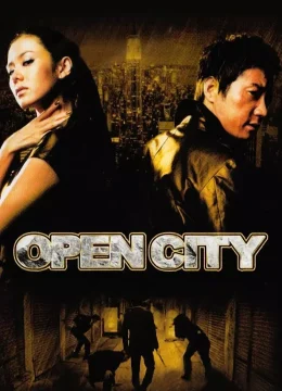 Xem Phim Open City Thuyết Minh Online