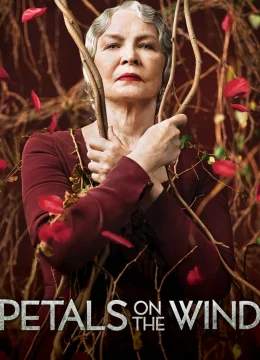 Xem Phim Petals on the Wind Thuyết Minh Online