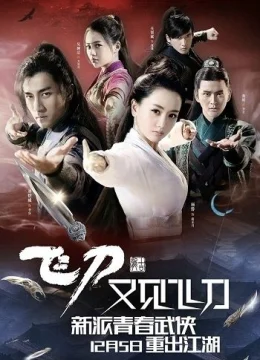 Xem Phim Phi Đao Hựu Kiến Phi Đao Thuyết Minh Online