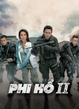 Xem Phim Phi Hổ (Phần 2) Thuyết Minh Online