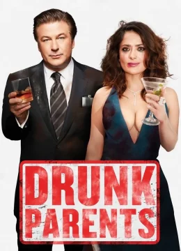 Xem Phim Phụ Huynh Say Xỉn Thuyết Minh Online