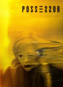 Xem Phim Possessor Thuyết Minh Online