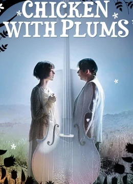 Xem Phim Poulet aux prunes Thuyết Minh Online