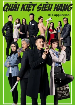 Xem Phim Quái Kiệt Siêu Hạng Thuyết Minh Online