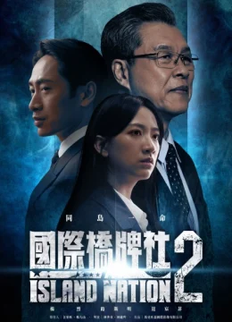 Xem Phim Quốc Đảo (Phần 2) Thuyết Minh Online