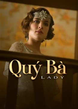 Xem Phim Quý Bà Thuyết Minh Online